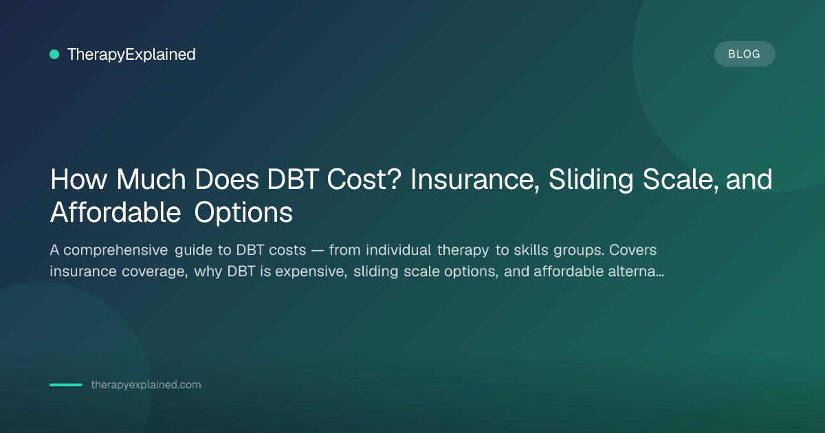 DBT Cost Guide: Insurance, Pricing & Affordable Options (2026 ...
