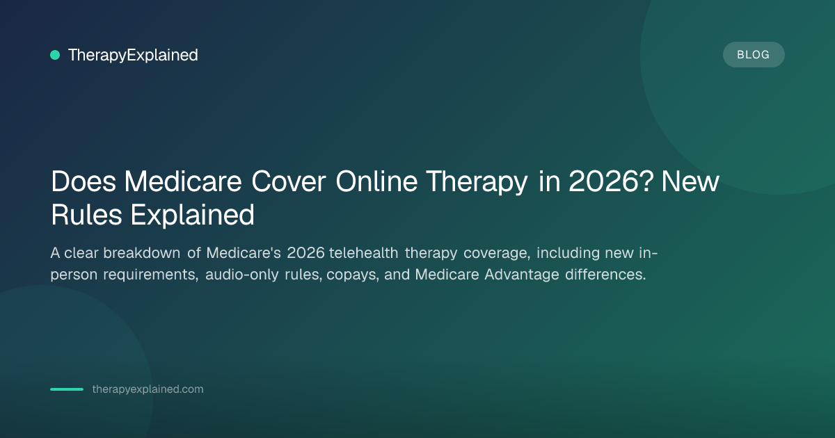 Does Medicare Cover Online Therapy in 2026? New Rules Explained | TherapyExplained