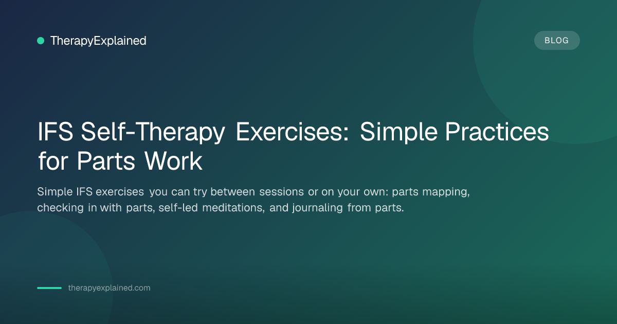 Simple Ifs Model IFS Self-Therapy Exercises: Parts Work You Can Try | TherapyExplained