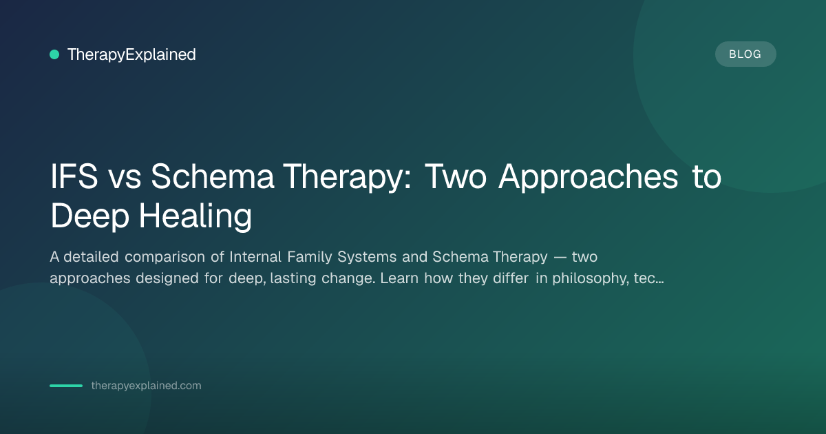 IFS vs Schema Therapy | Compare | TherapyExplained