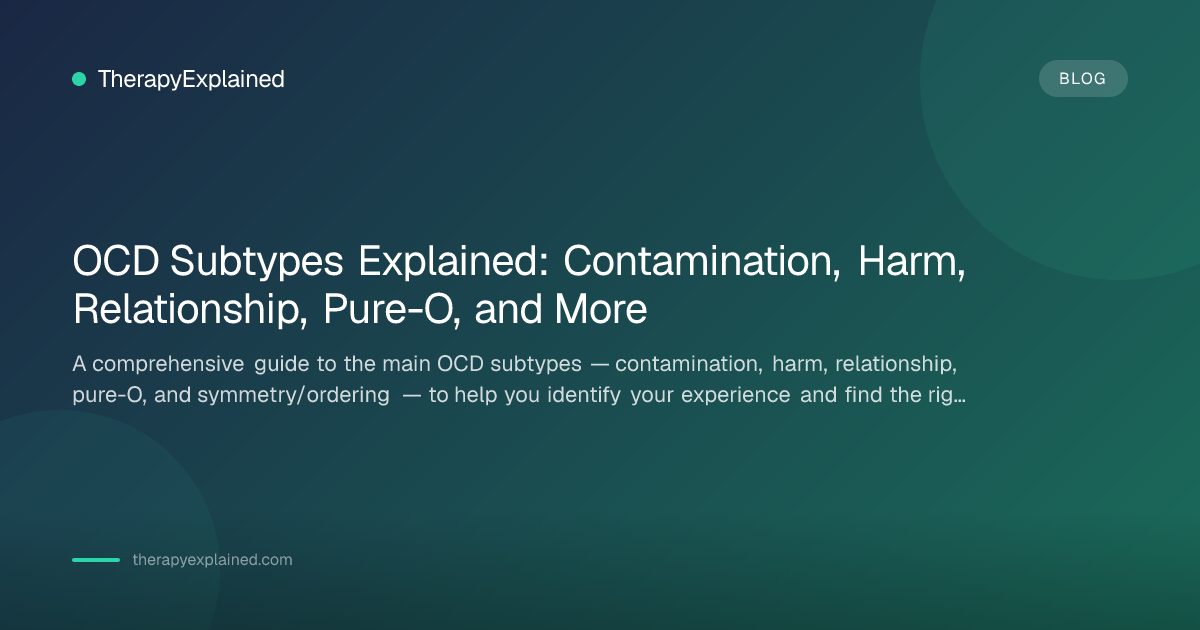 OCD Subtypes Explained: Which Type Do You Have? | TherapyExplained