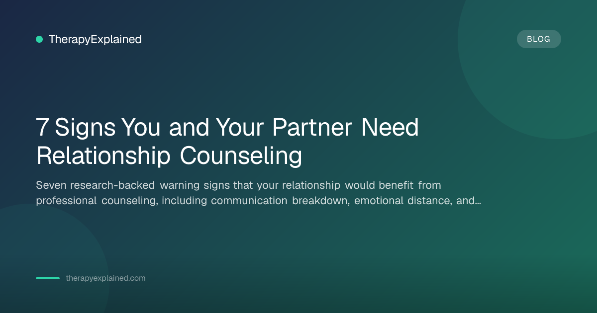 7 Signs You Need Relationship Counseling | TherapyExplained