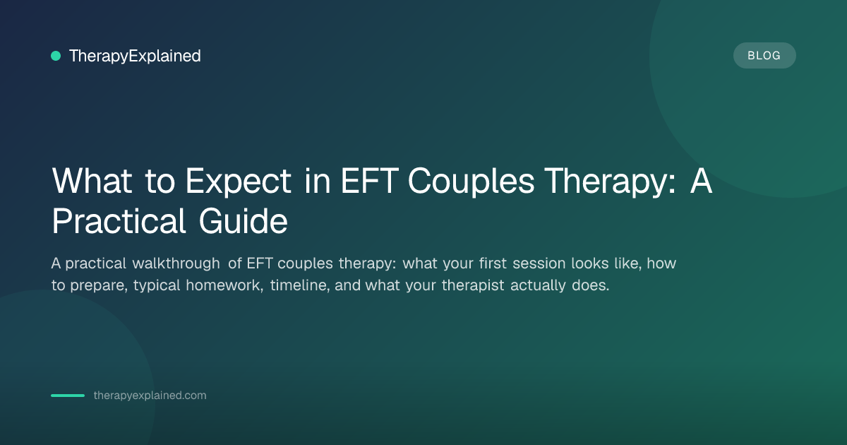 What to Expect in EFT Couples Therapy: Session Guide | TherapyExplained
