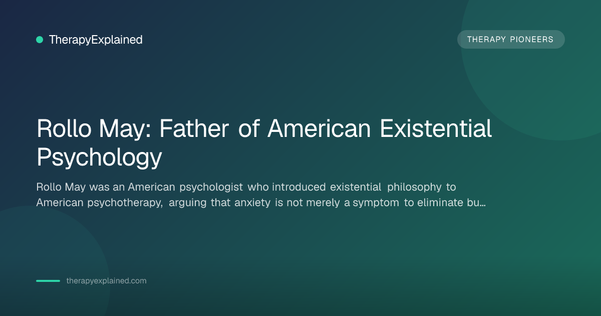 Rollo Reece May Rollo May - Existential Psychology & The Courage to Create | Therapy ...